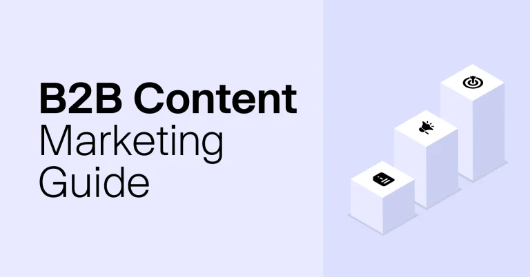 The Definitive Guide to Using Content Marketing for B2B