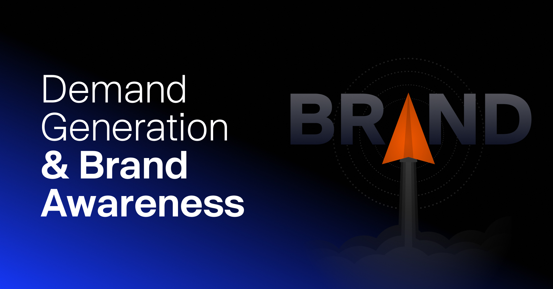 10 Top-Notch Approaches to Demand Generation & Brand Awareness
