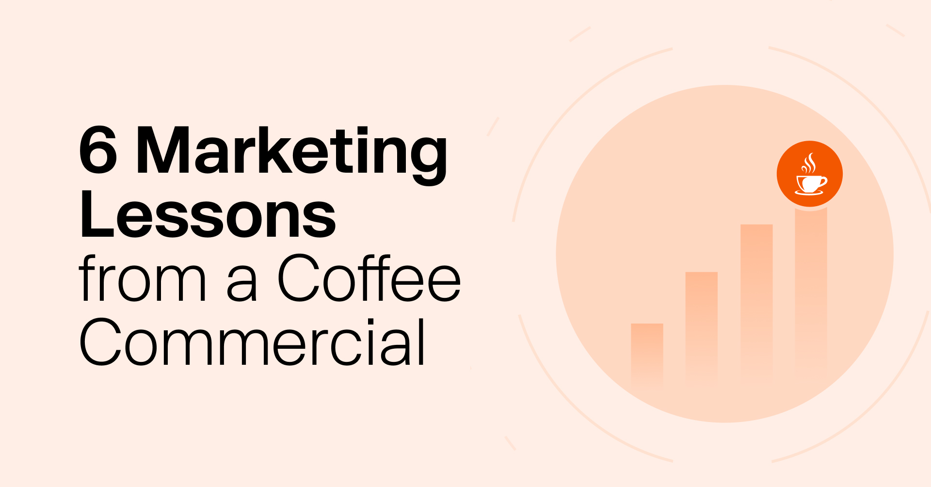6 Marketing Lessons from a Coffee Commercial