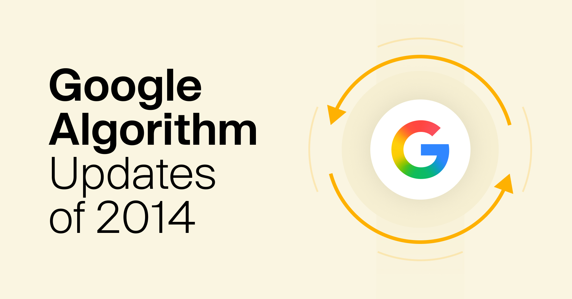 The Most Important Google Search Algorithm Updates/Changes Of 2014