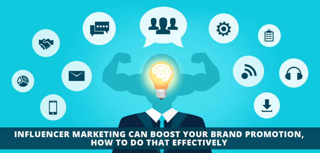 How Influencer Marketing Can Boost Your Brand Promotion Effectively - E2M