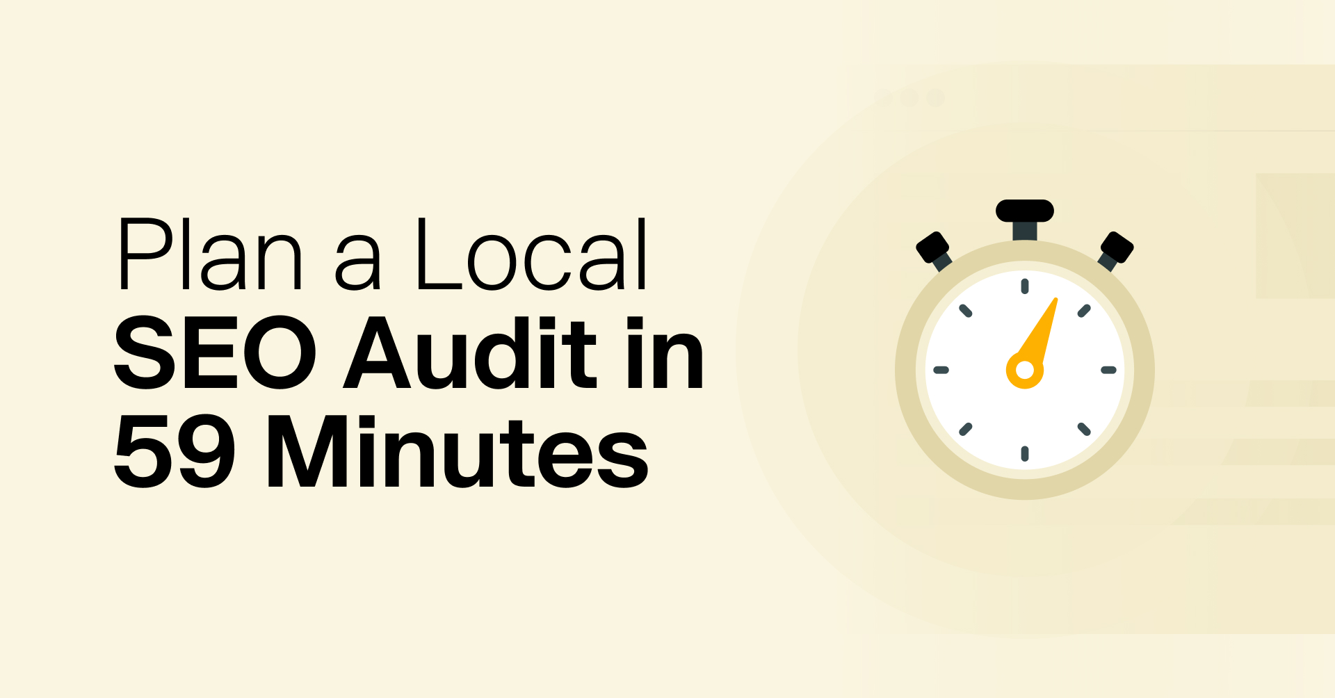 Planning Your Comprehensive Local SEO Audit in 59 Minutes