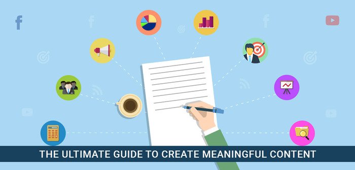 The Ultimate Guide to Create Meaningful Content