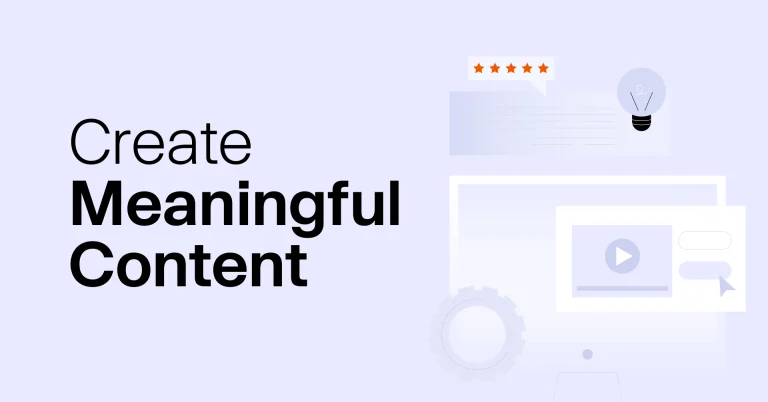 The Ultimate Guide to Create Meaningful Content