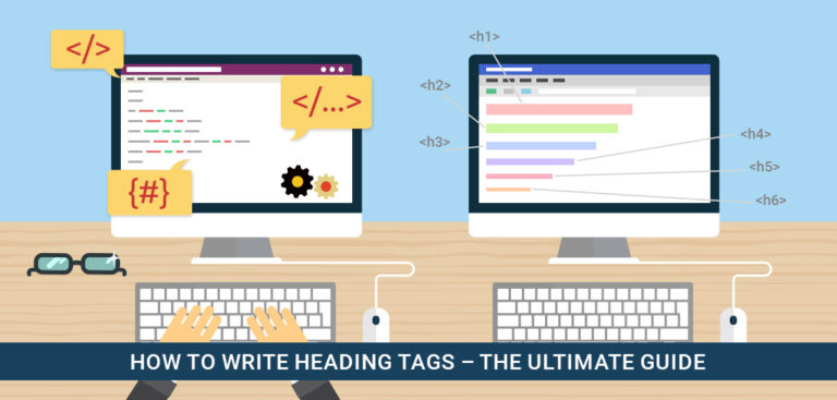 How to Write Heading Tags – The Ultimate Guide|H1-Audit-Steps-1