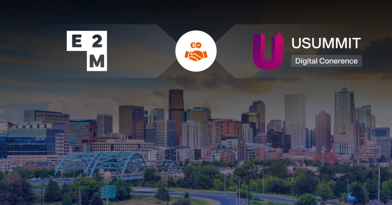 E2M is Sponsoring the USUMMIT Digital Conference in Denver