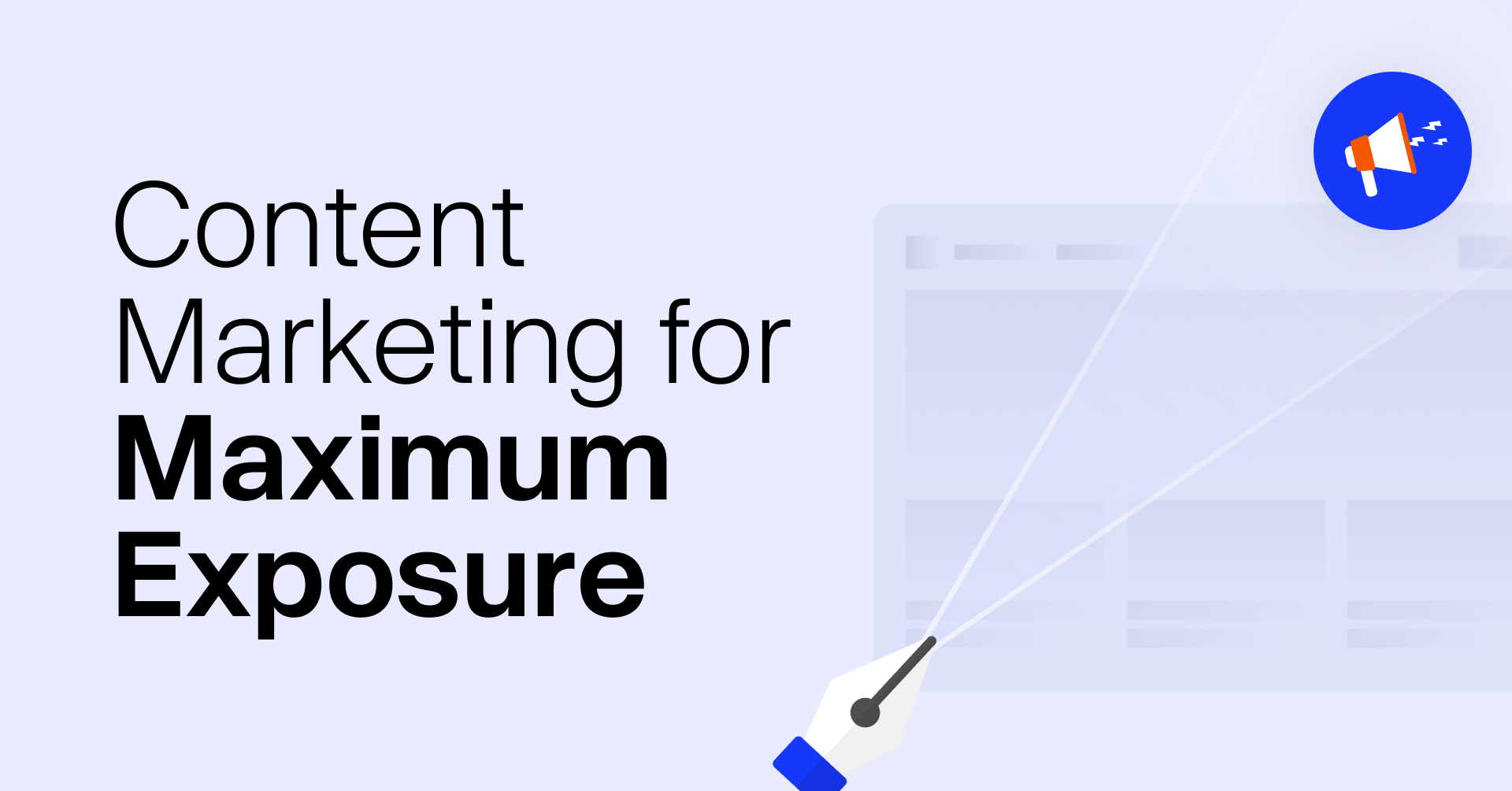 Exposure-Focused Content Marketing: How Pros Get Mindshare in 8 Steps