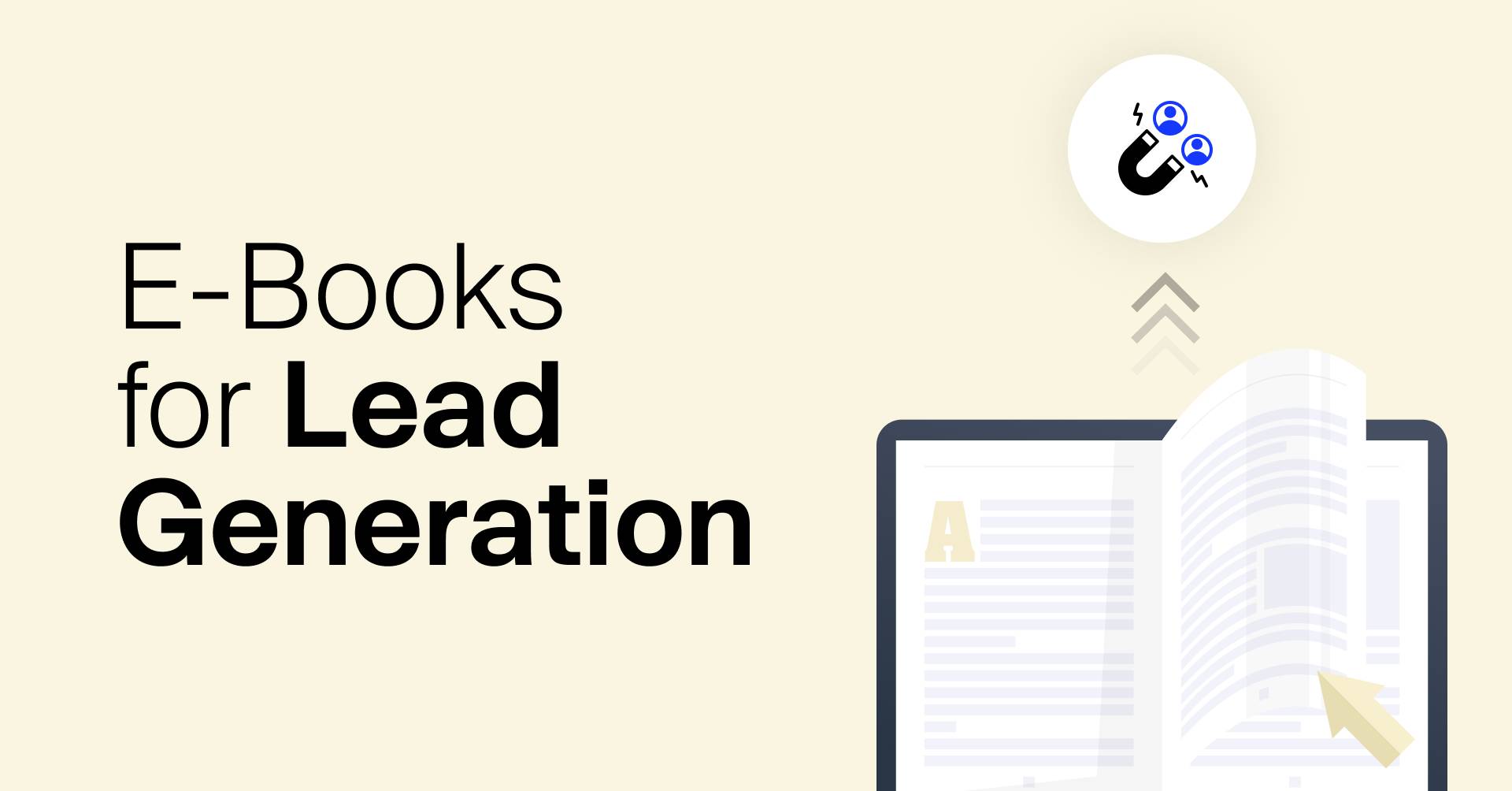 How to Create E-Books for Lead Generation: A 15-Step Guide