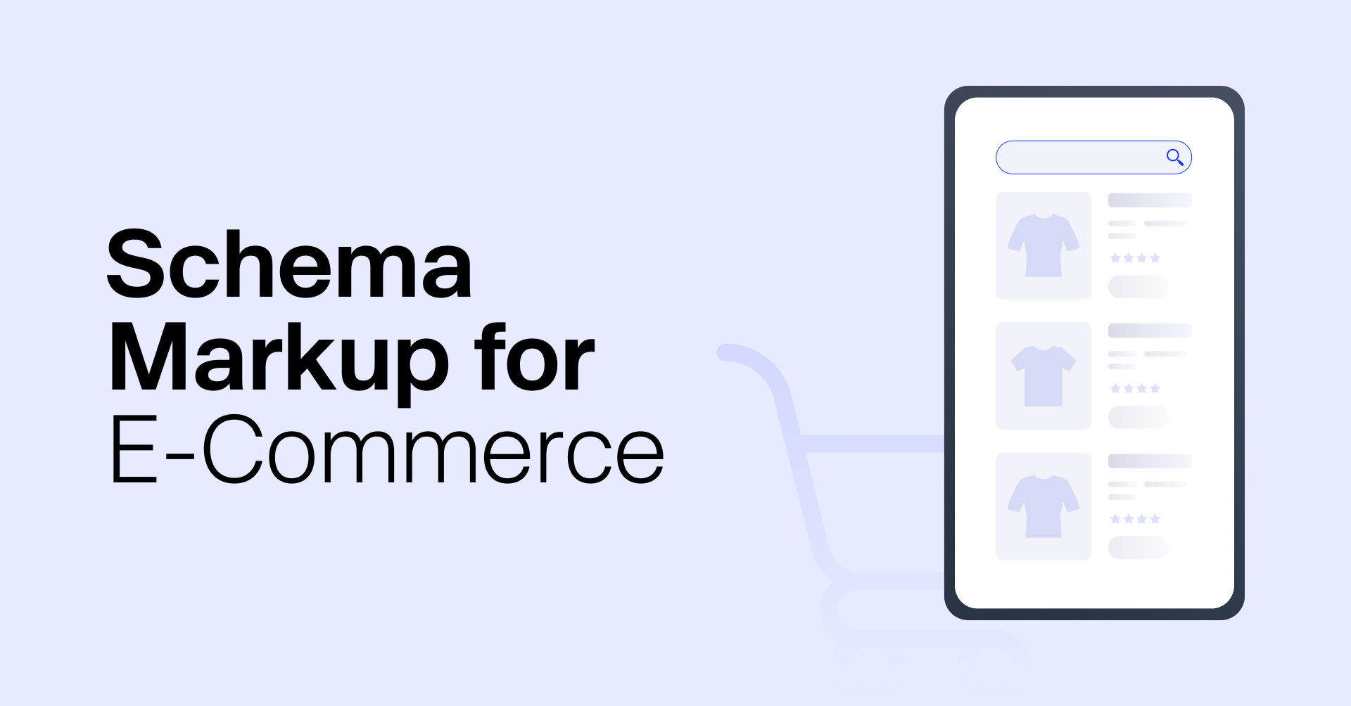 A Comprehensive Guide To Schema Markup For E-Commerce
