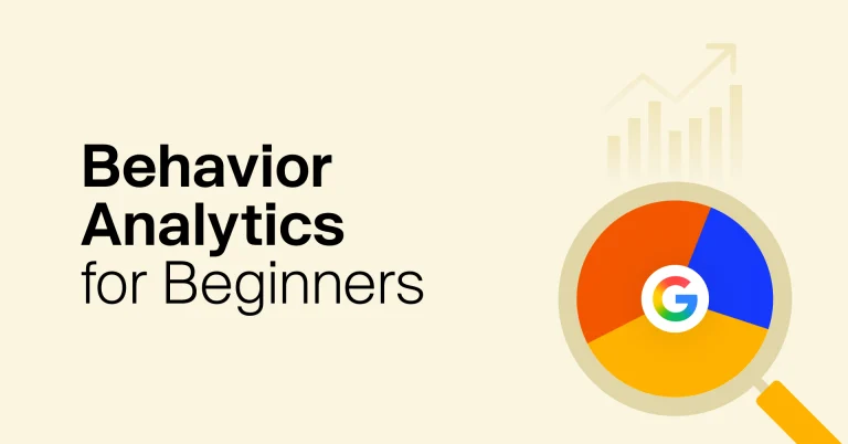 The Beginner's Guide to Behavior Section in Google Analytics
