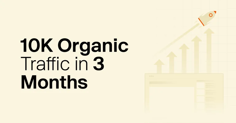 How did a Blog Post Earn 10K Organic Traffic in 3 Months Without Promotion
