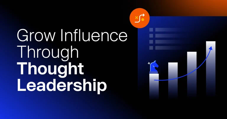 How to Strategically Grow Your Influence with Thought Leadership Content