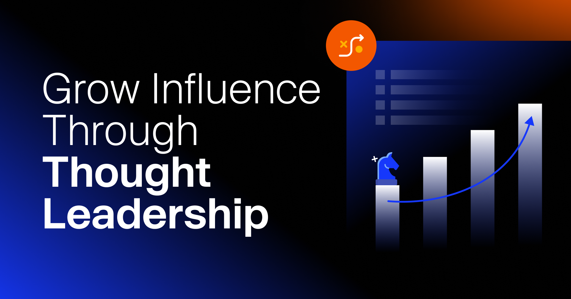 How to Strategically Grow Your Influence with Thought Leadership Content