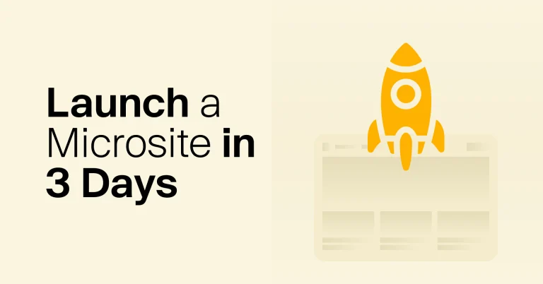How To Launch A Solid Microsite In 3 Days