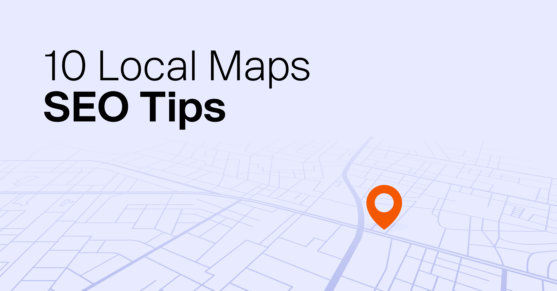 10 SEO Tips for Local Maps Optimization to Help Your Business Be Found on Google