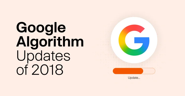 Google's Biggest Search Algorithm Updates Of 2018