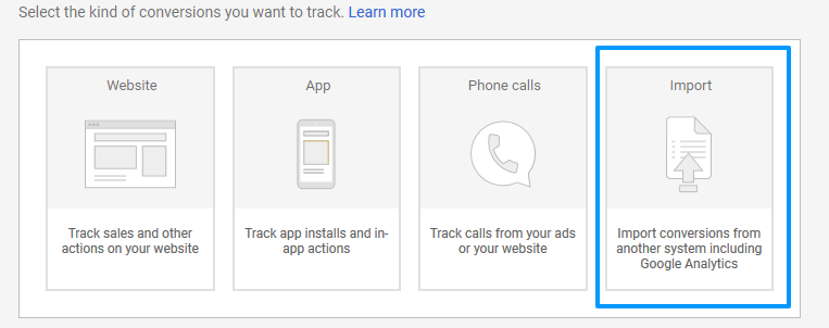 Select Import to Integrate Conversions from Google Analytics