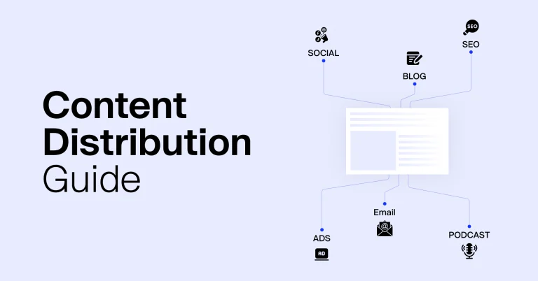 Content Distribution Strategy 101: A Marketers Guide