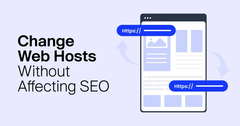 How To Change Web Hosts Without Affecting SEO