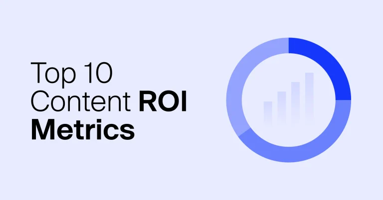 10 Vital Metrics to Measure Content Marketing ROI - 2021