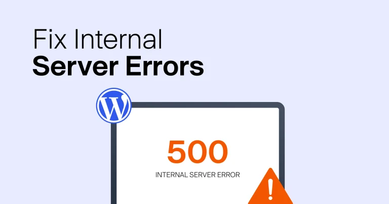 How to Fix 500 Internal Server Errors on WordPress Websites