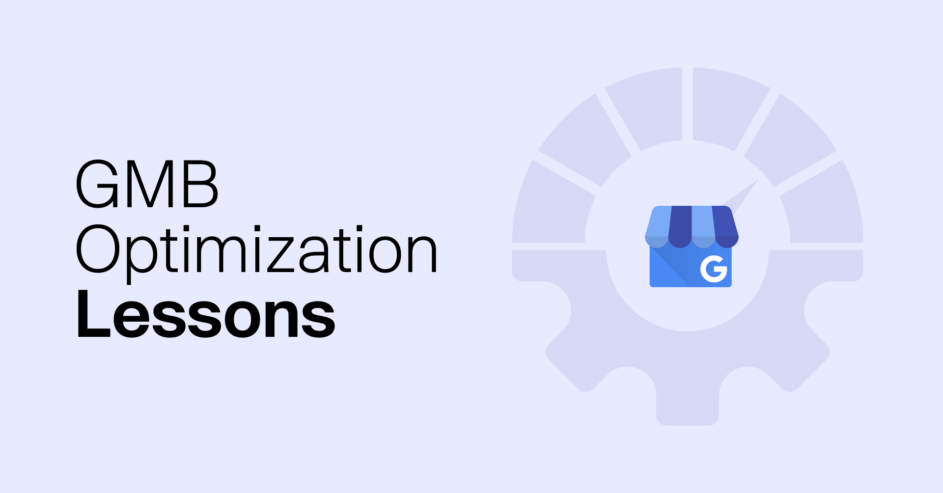 10 Lessons to Learn from Optimizing Google My Business
