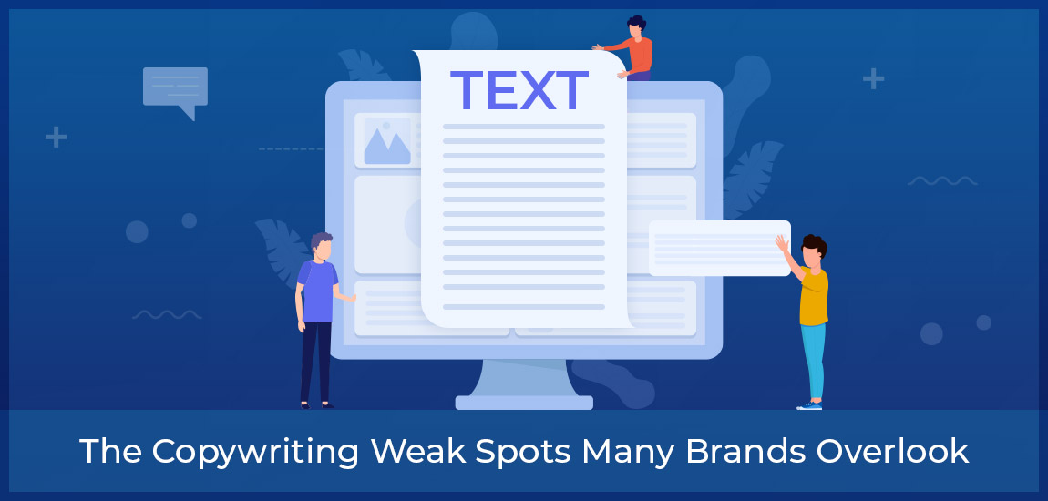 The Copywriting Weak Spots Many Brands Overlook
