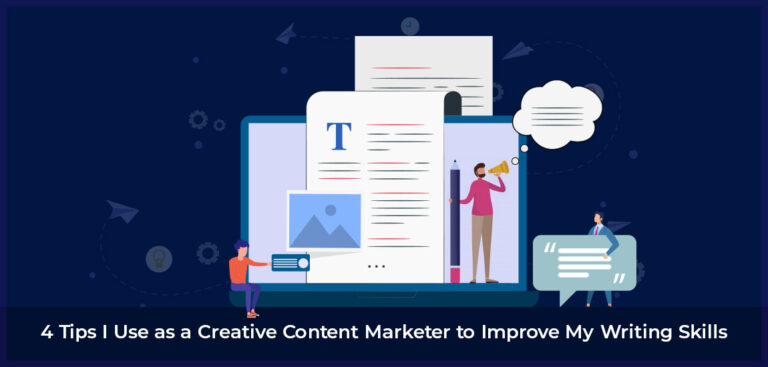 Creative Content Marketer Tips To Improve Writing skills