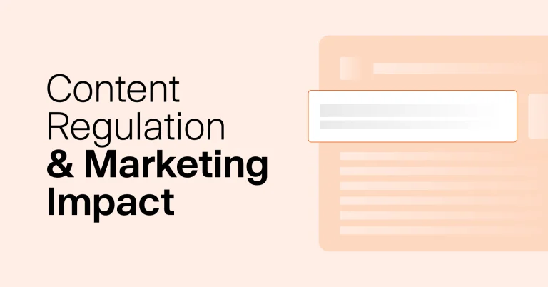 Will Stricter Content Regulation Impact Your Next Marketing Plan