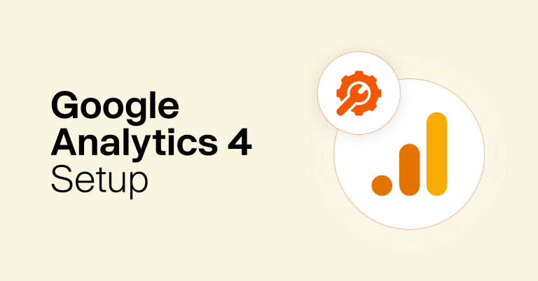How to Setup Google Analytics 4 - A Complete Guide