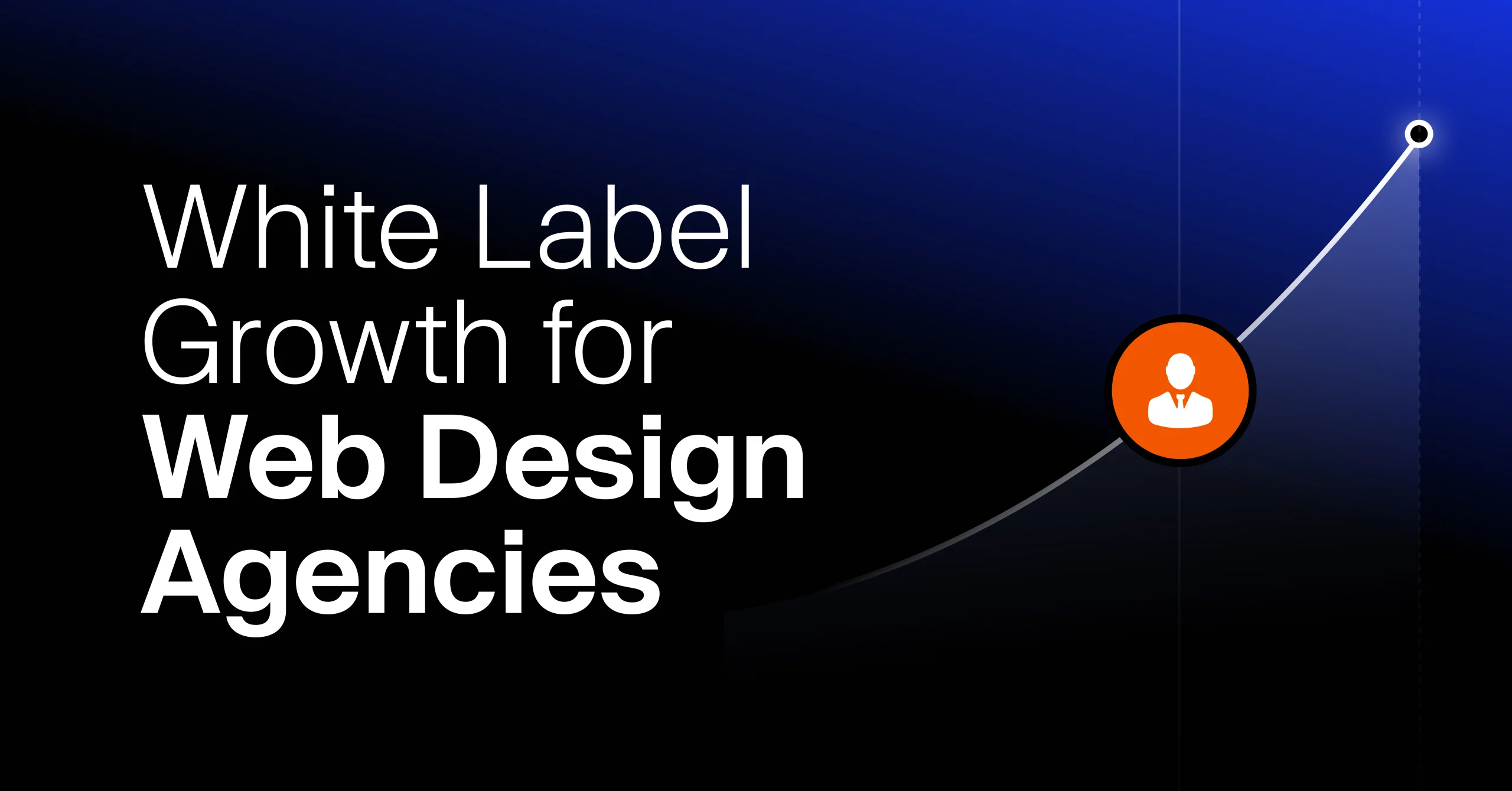 How to Grow A Web Design Agency with White Label Partnership