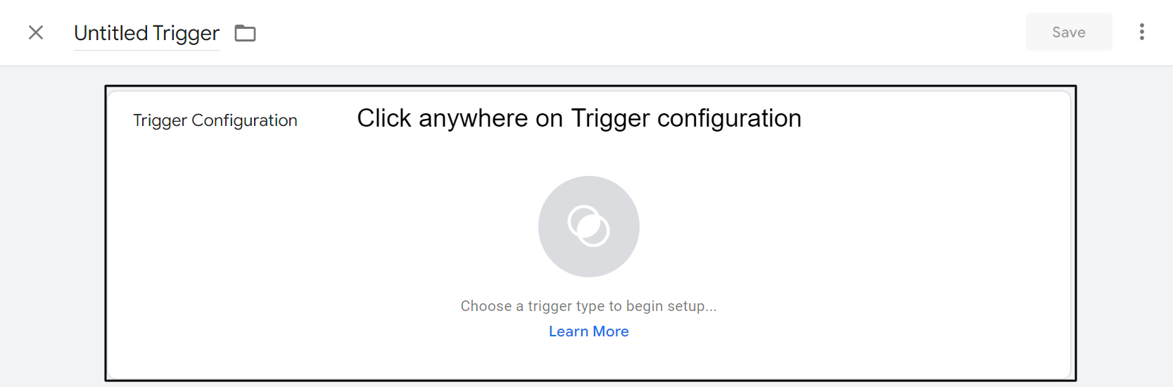 Click anywhere on Trigger configuration Click anywhere on Trigger configuration