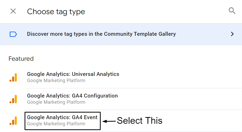 Select Google Analytics GA4 Event under Featured Tag Select Google Analytics GA4 Event under Featured Tag