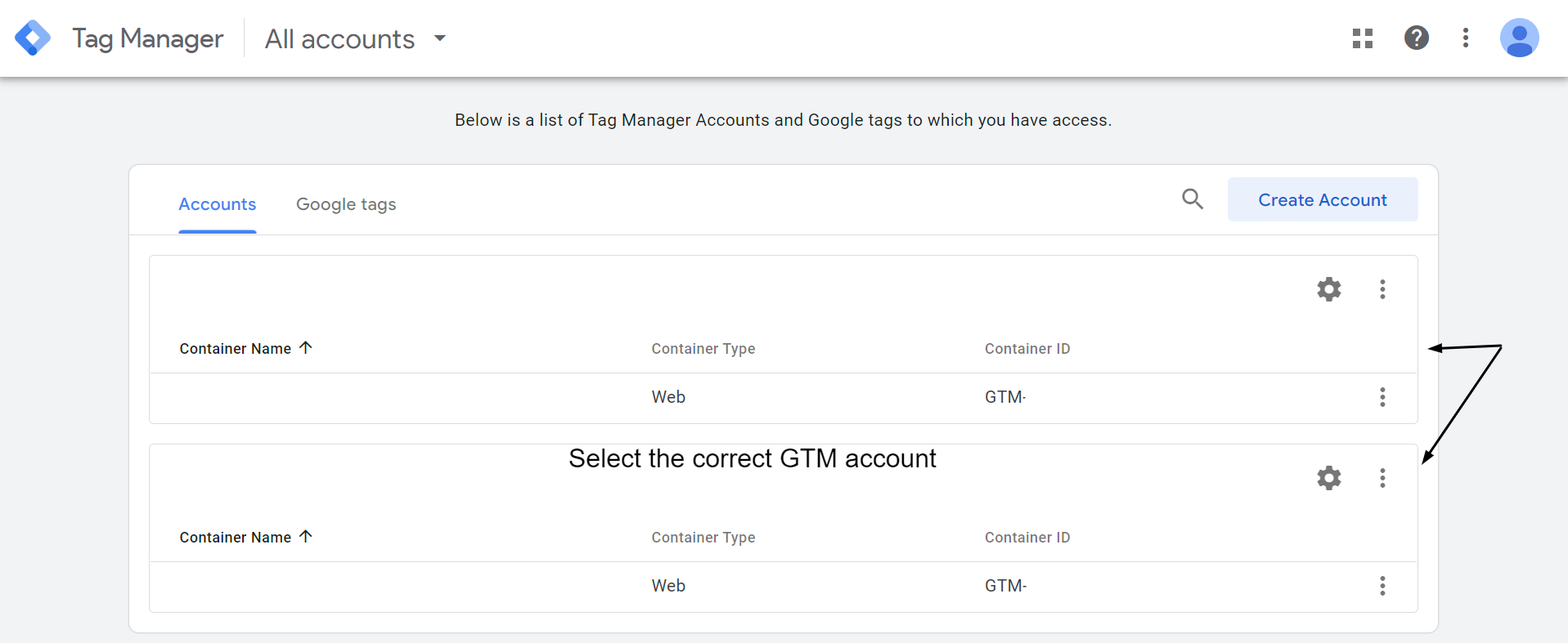 Select the correct GTM account Select the correct GTM account
