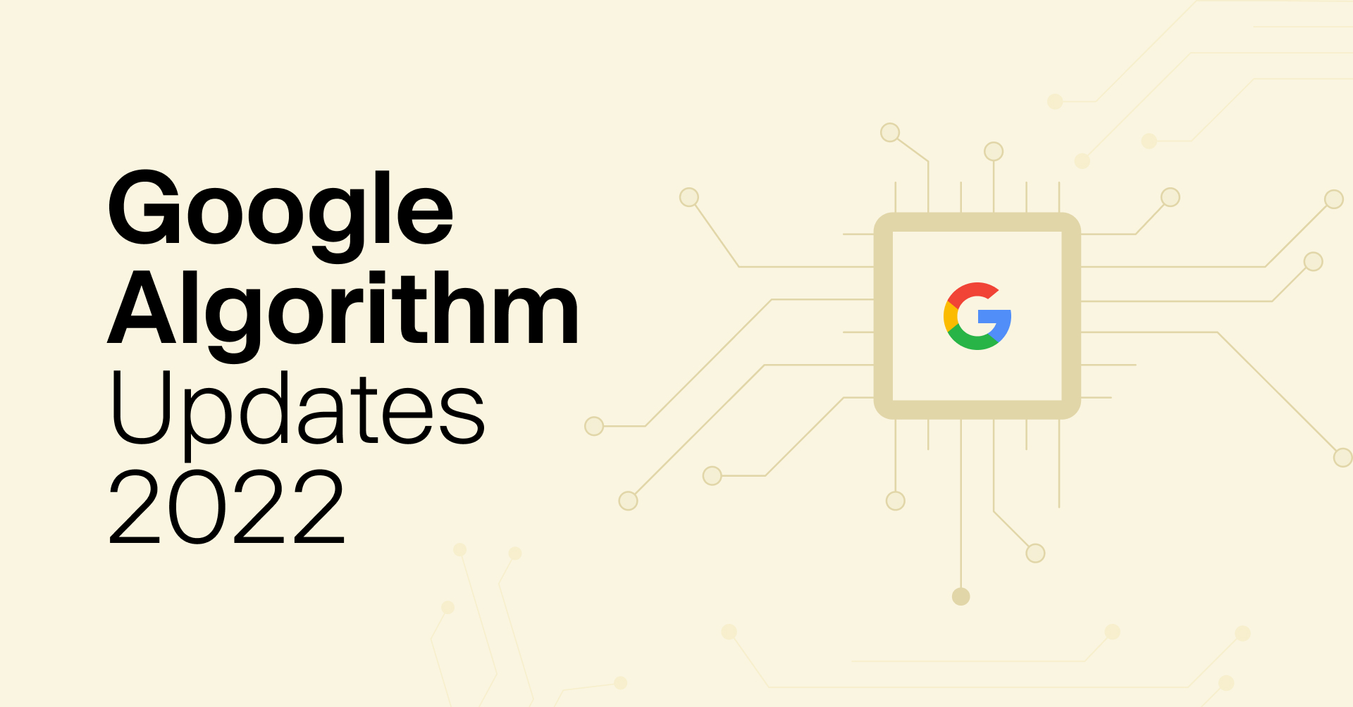 The Biggest Google Search Algorithm Updates of 2022