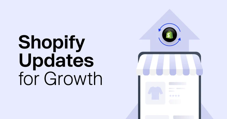 5 Must-Know Shopify Updates to Enhance Your E-commerce Store