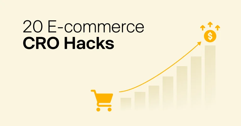20 Actionable Hacks for E-commerce Conversion Rate Optimization