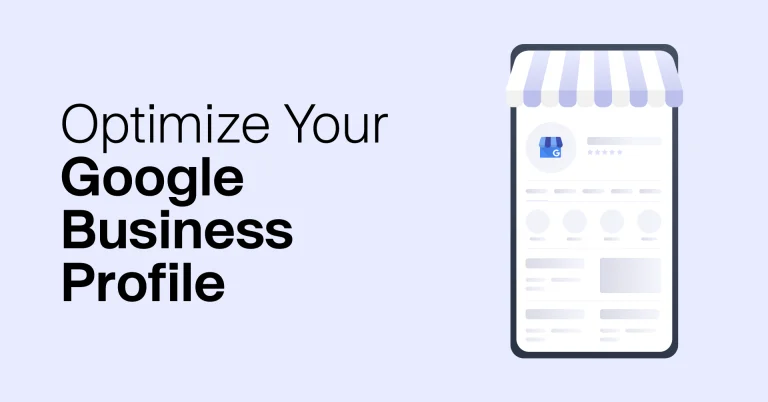 Google Business Profile Guide: Set up, Optimize, and Grow Your Local Audience