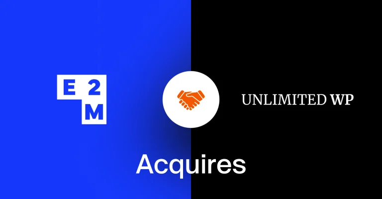 E2M Solutions Acquires UnlimitedWP, Becoming the Largest White-Label WordPress Development Provider