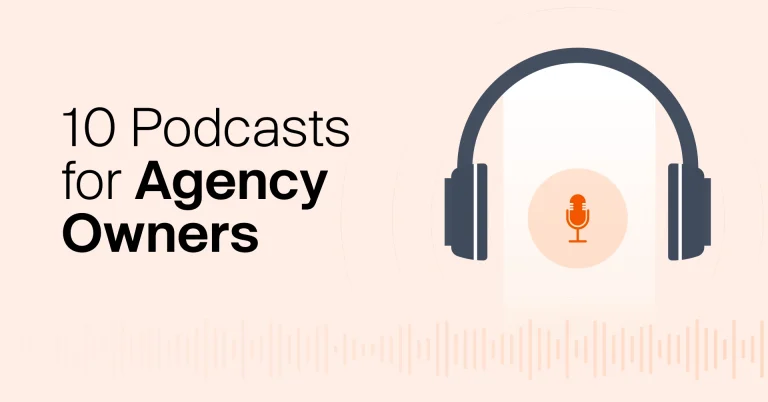 10 Must-Listen Podcasts for Agency Owners