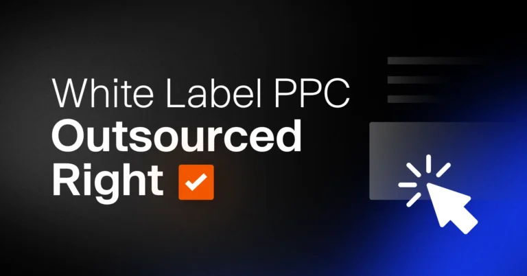 White Label PPC: Your Guide to Outsourcing PPC Management - E2M