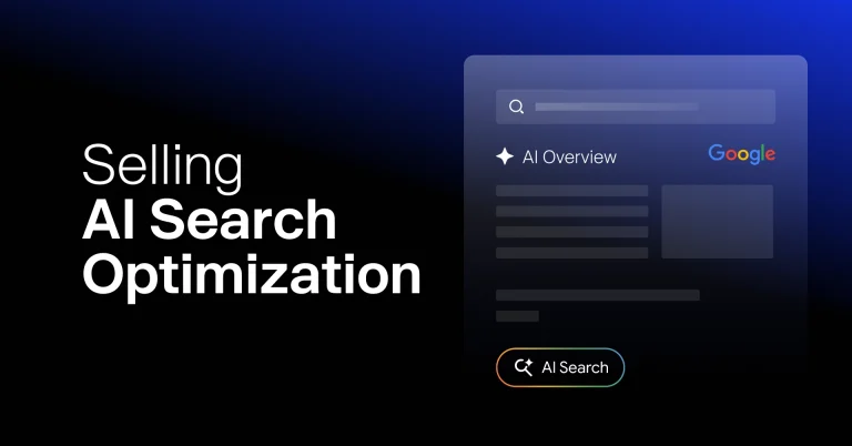 The Agency Owner’s Guide to Selling AI Search Optimization