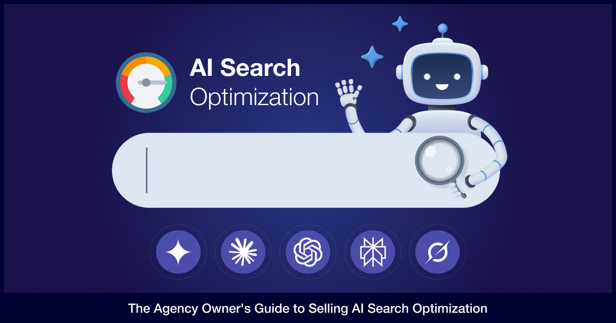 The Agency Owner’s Guide to Selling AI Search Optimization