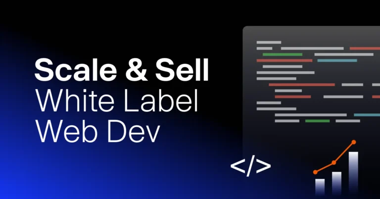 How to Profitably Sell White Label Web Development and Scale Your Agency Without Hiring - E2M