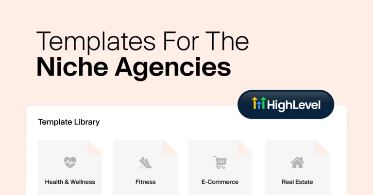 The Ultimate Collection of GoHighLevel Templates for Niche Agencies - E2M