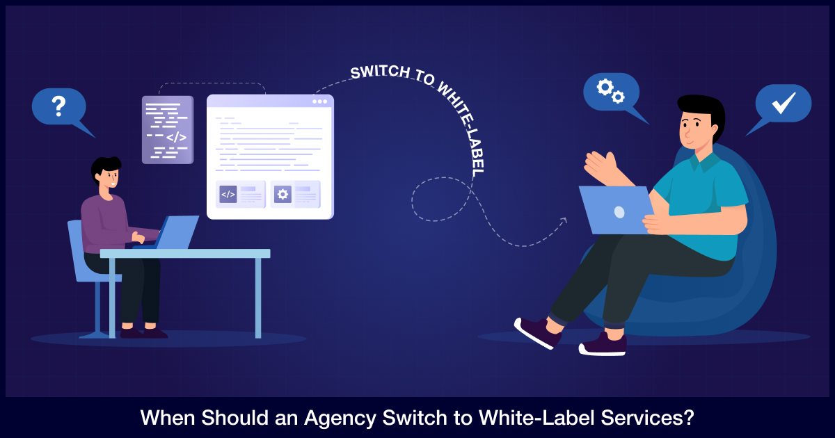 When Agencies Start Using White Label Services