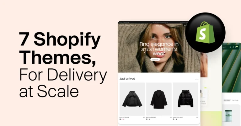 Best Shopify Themes for 7 Key Niches: How Agencies Scale Shopify Delivery Profitably - E2M