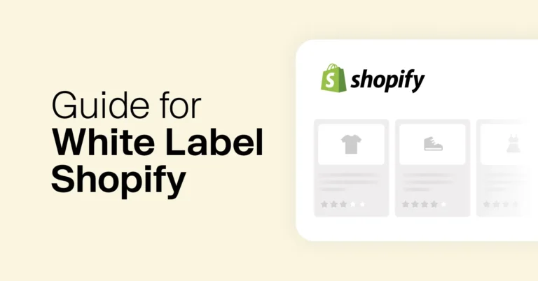 How White Label Shopify Works: A Complete Guide for Digital eCommerce Agencies - E2M