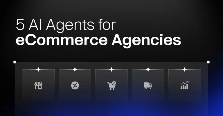 5 AI Agents for eCommerce Agencies_ Build, Sell & Scale with AI