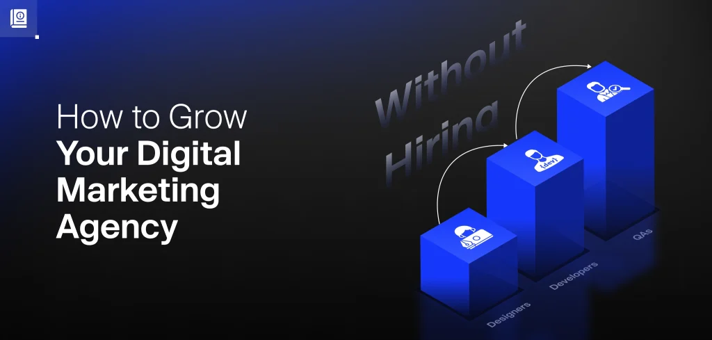 Illustration showing how to grow a digital marketing agency without hiring in-house staff